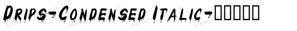 Drips-Condensed Italic字体转换
